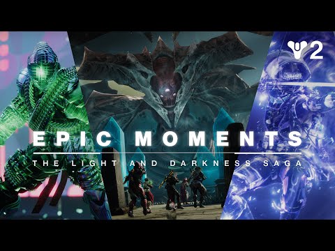 Destiny 2 | Epic Moments - The Light and Darkness Saga